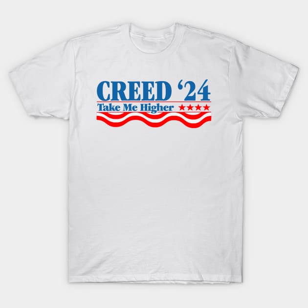 Creed '24 Take Me Higher Funny Creed 2024 T-Shirt by Drawings Star